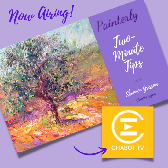 Painterly 2-Minute Tips and Chabot TV