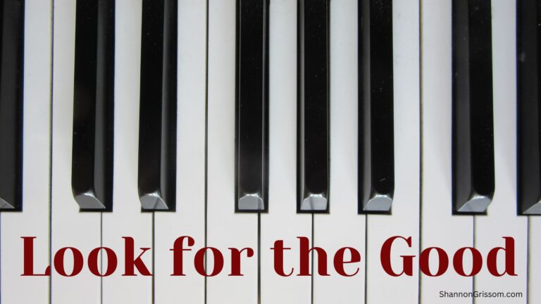 Piano Keyboard with the text, Look for the Good